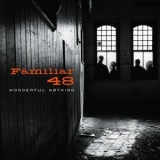 Familiar 48 - Wonderful Nothing '2002