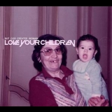 But God Created Woman - Love Your Children '2007
