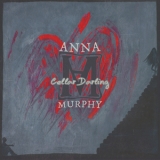 Anna Murphy - Cellar Darling '2013