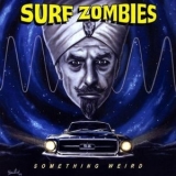 The Surf Zombies - Something Weird '2009