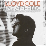 Lloyd Cole - Live At The BBC (2CD) '2007