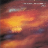 The Trash Can Sinatras - Cake '1990