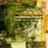 The Mercury Program - From The Vapor Of Gasoline '2000 - Album