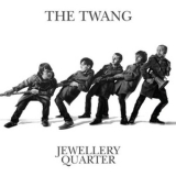 The Twang - Jewellery Quarter (2CD) '2009