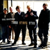 The Hooters - Time Stand Still '2007