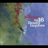 The 16 Deadly Improvs - The Revenge Of The 16 Deadly Improvs '2008