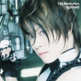 T.M.Revolution - Ignited '2004