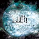 Liltih - Over The World (CDM) '2013
