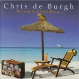 Chris De Burgh - Timing Is Everything... '2002