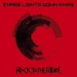 Three Lights Down Kings - Rock To The Future '2016