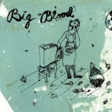 Big Blood - Sew Your Wild Days Tour Vol. 1 '2007
