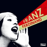 Franz Ferdinand - You Could Have It So Much Better '2005