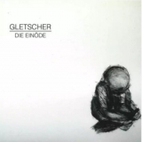 Gletscher - Die Einöde '2015