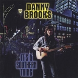 Danny Brooks - It's A Southern Thing '1998