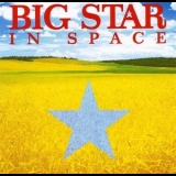 Big Star - In Space '2005