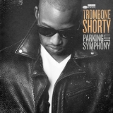 Trombone Shorty  - Parking Lot Symphony '2017 - Album