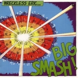 Wreckless Eric - Big Smash '1980
