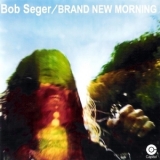 Bob Seger - Brand New Morning '1971