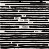 Roger Waters - Is This The Life We Really Want? '2017