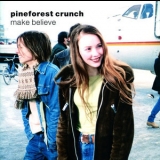 Pineforest Crunch - Make Believe '1996