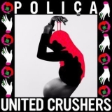 Poliça - United Crushers '2016 - Album