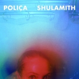 Poliça - Shulamith '2013 - Album