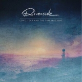 Riverside - Love, Fear And The Time Machine '2015