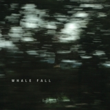 Whale Fall - Whale Fall '2011 - Album