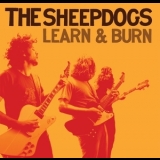 The Sheepdogs - Learn & Burn '2010