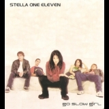 Stella One Eleven - Go Slow Girl '2001 - Album