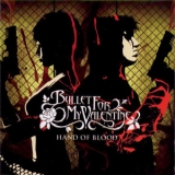 Bullet For My Valentine - Hand Of Blood '2005