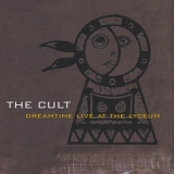 The Cult - Dreamtime: Live At The Lyceum '1984