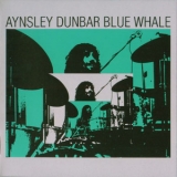 Aynsley Dunbar - Blue Whale '1970