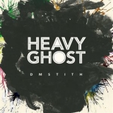 Dm Stith - Heavy Ghost '2009 - Album