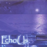 Echo Us - Echo Us '2004