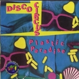 Disco Circus - Plastic Paradise  ( Remaster 1995) '1980