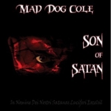 Mad Dog Cole - Son Of Satan '2012