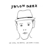 Jason Mraz - We Sing. We Dance. We Steal Things. (2CD) '2008