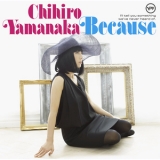 Chihiro Yamanaka - Because [Reissue 2017)  '2012