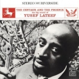 Yusef Lateef - The Centaur And The Phoenix (remaster) '1960