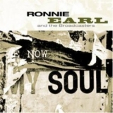 Ronnie Earl and the Broadcasters - Now My Soul '2004