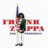 Frank Zappa - Frank Zappa For President '2016