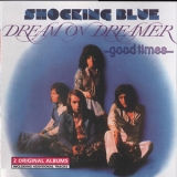 Shocking Blue - Dream On Dreamer & Good Times '2013