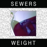 Sewers - Weight '2015