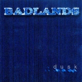 Badlands - Dusk '1998