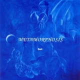 Metamorphosis - Dark '2008