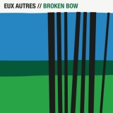 Eux Autres - Broken Bow '2010