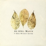An April March - It Goes Without Saying '1997
