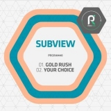 Subview - Gold Rush / Your Choice '2017