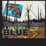 The Jesus Lizard - Blue '1998